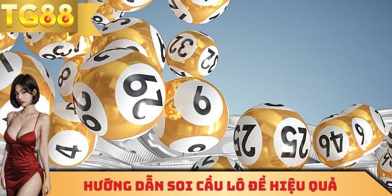 Hướng dẫn soi cầu lô đề hiệu quả nhất cho các tân thủ